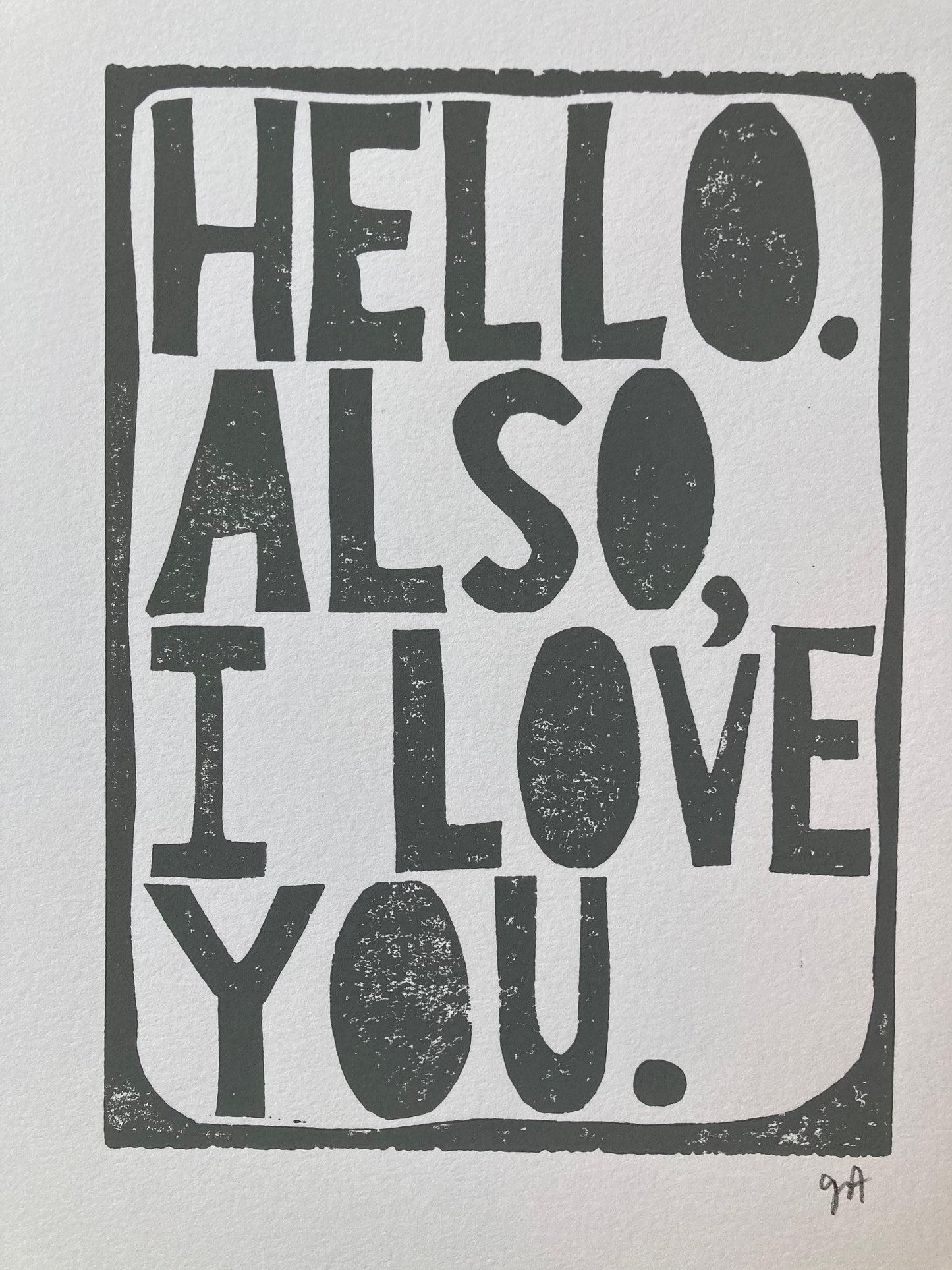 Hello Also I Love You - Linocut print (8x10in)