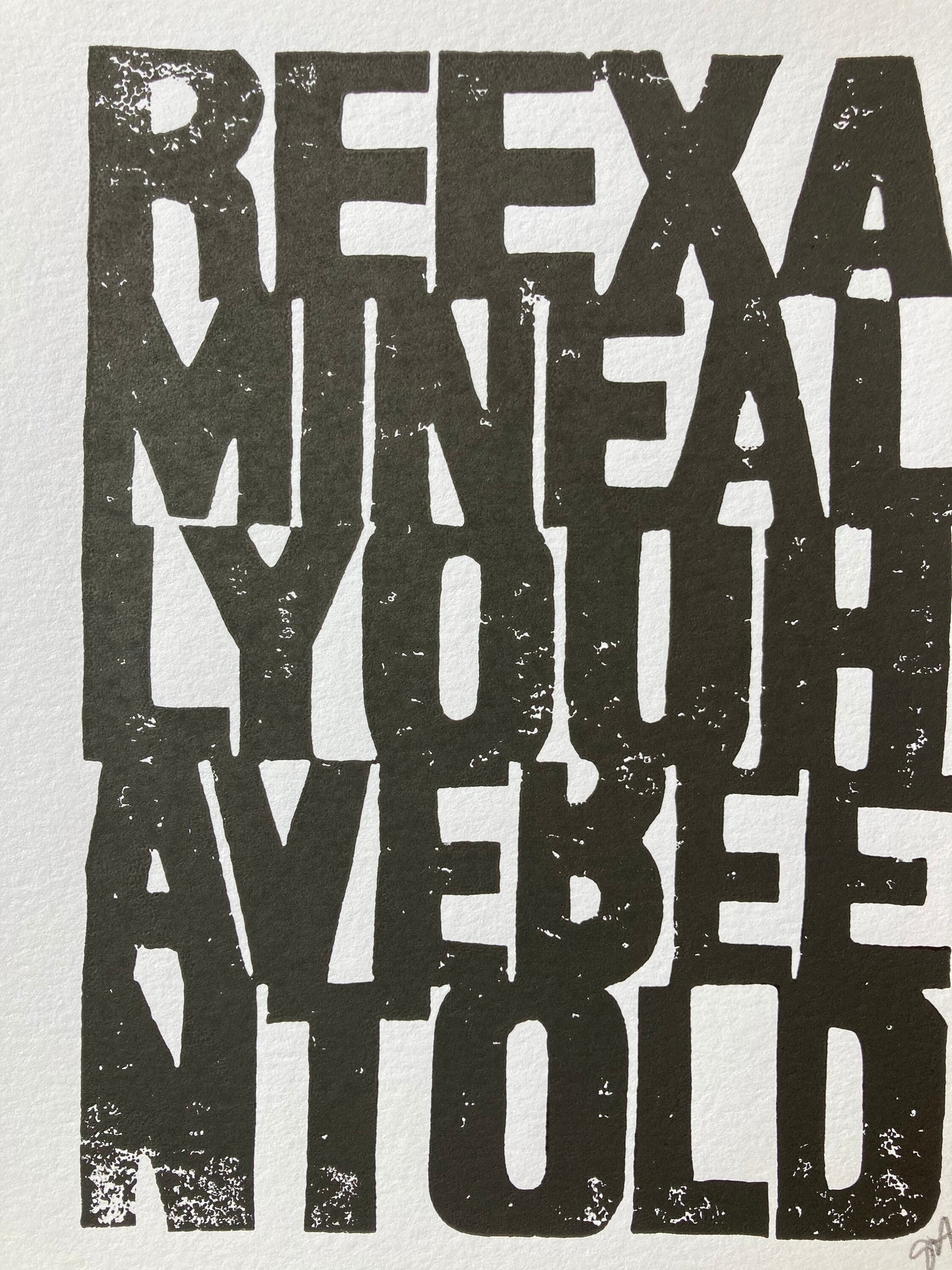 LINOCUT - Reexamine all you have been told - Hand-pressed linoleum block print (8x10in)