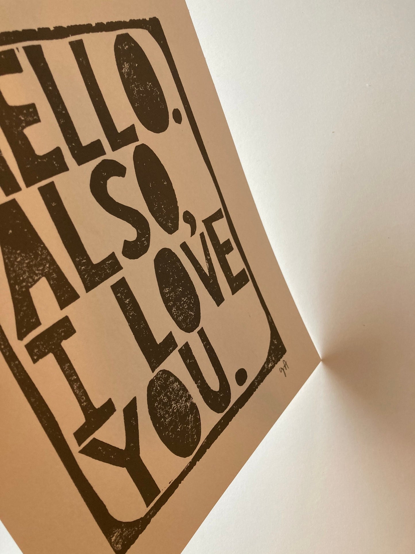 Hello Also I Love You - Linocut print (8x10in)