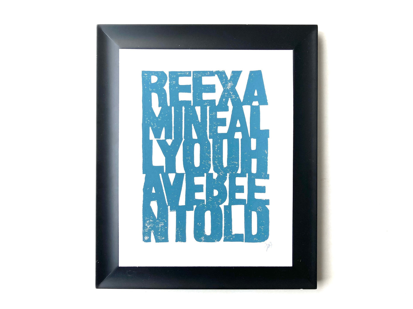 Reexamine all you have been told - Linocut print (8x10in)