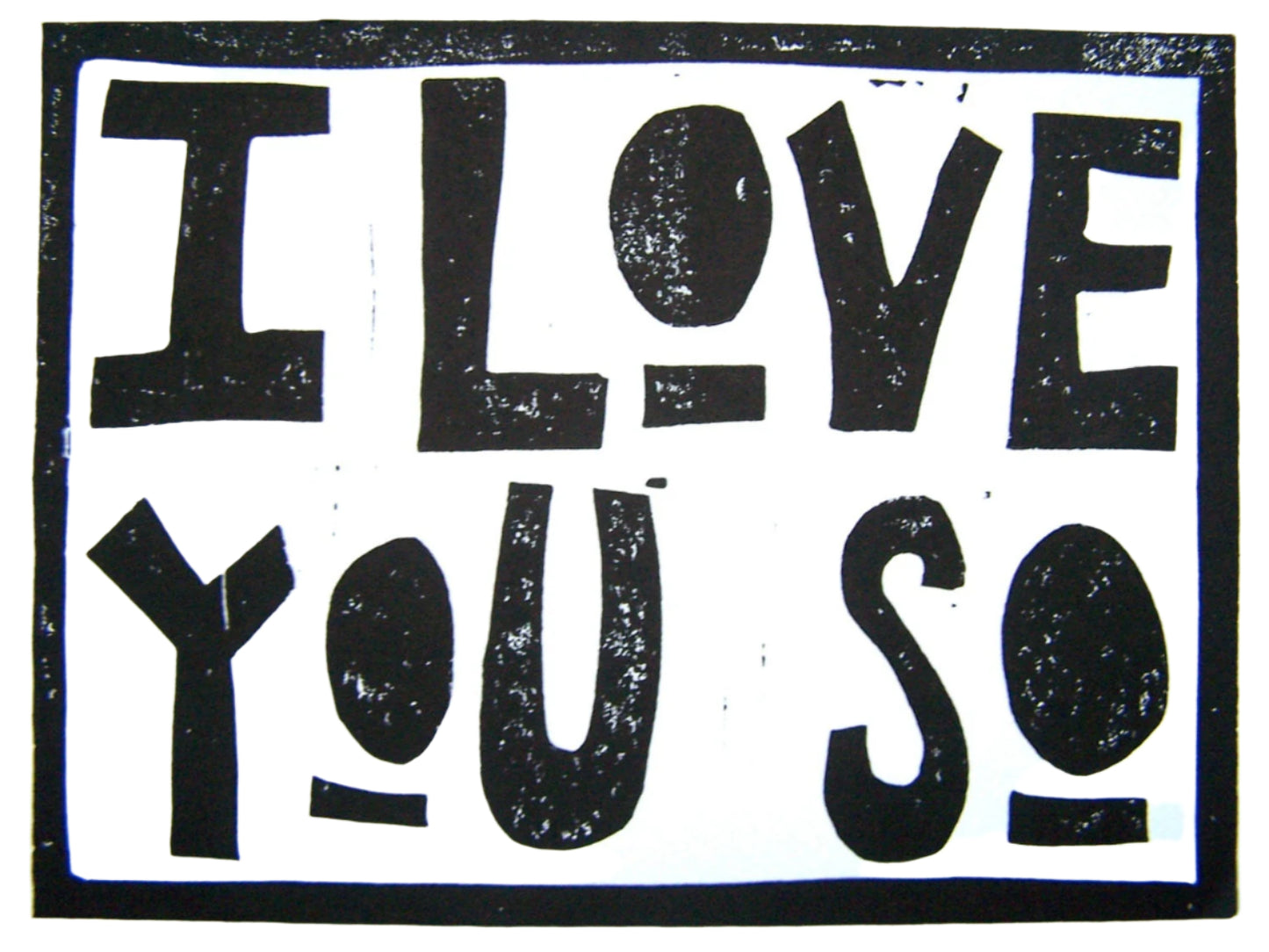 Black text 'I LOVE YOU SO' on a white background