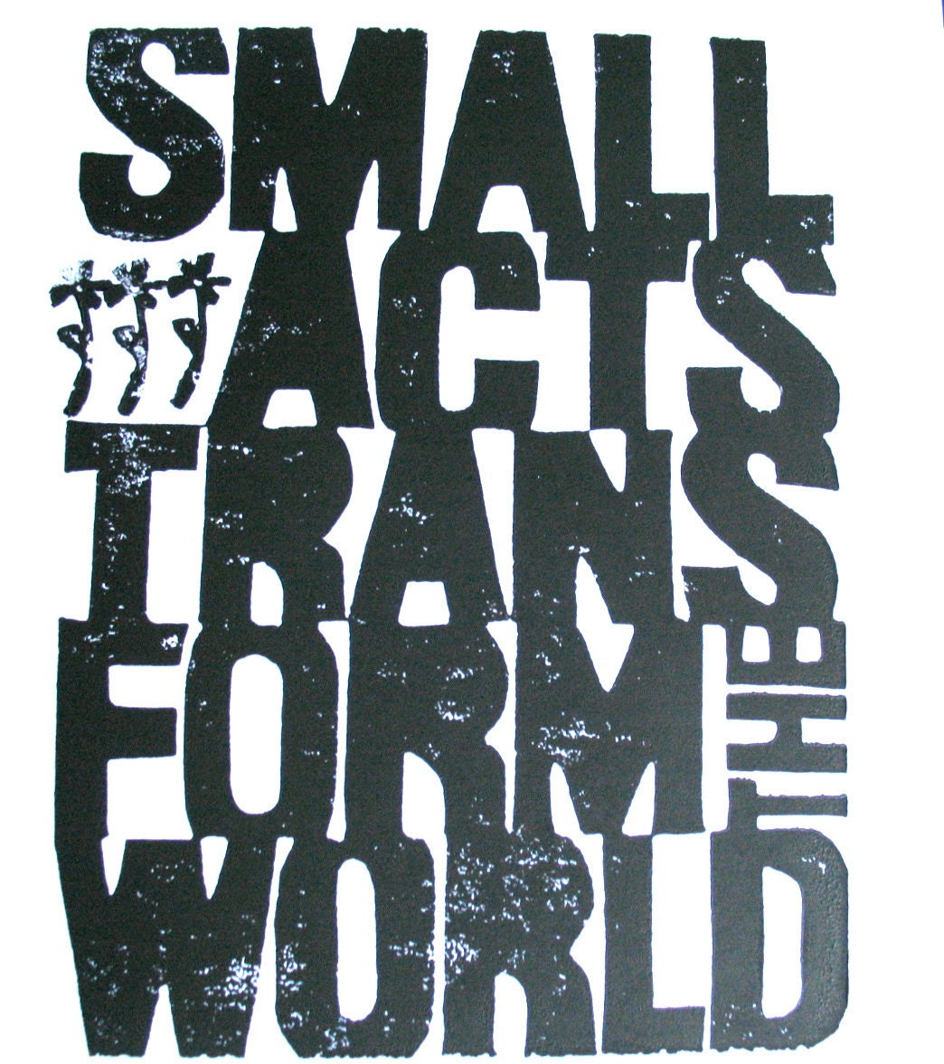 Small acts transform the world - Linocut print (8x10in)