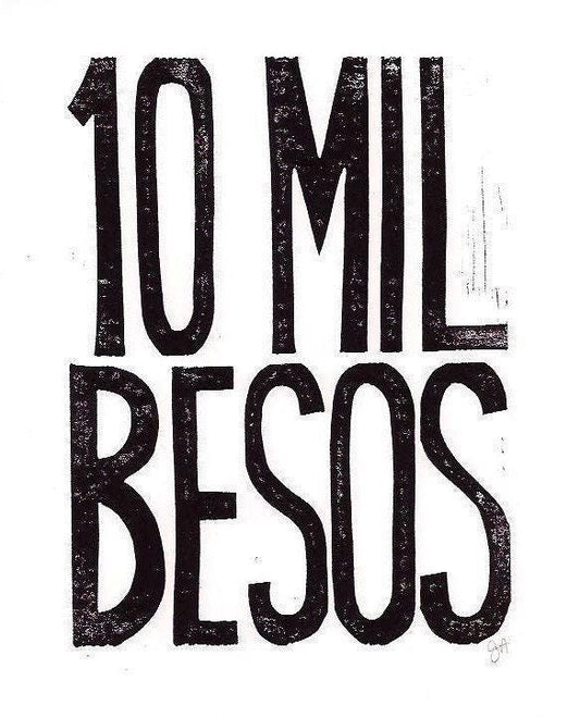 LINOCUT - 10 mil besos - Ten thousand kisses (In Spanish) - Linoleum block print (8x10in)