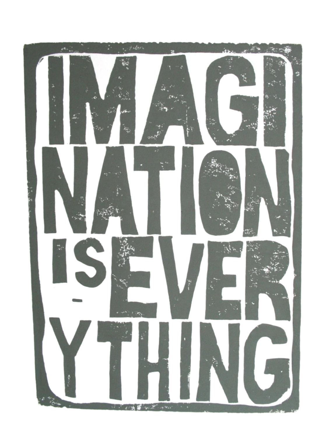 Textual artwork with 'IMAGINATION IS EVERYTHING' on a white background