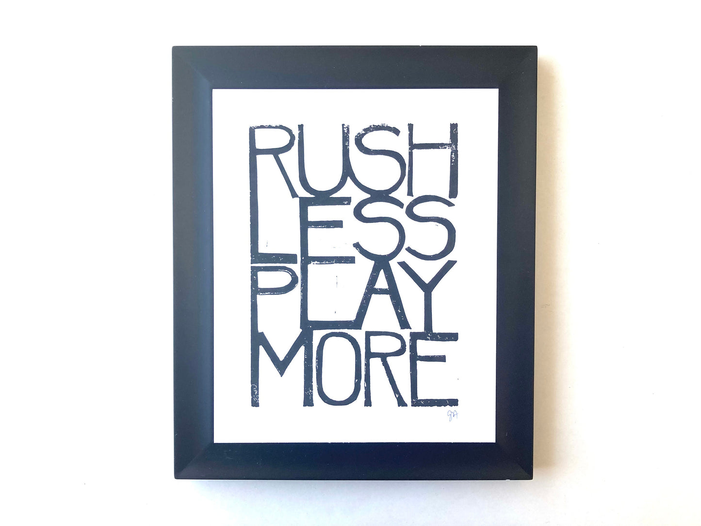 Rush less play more  - Linocut print (8x10in)