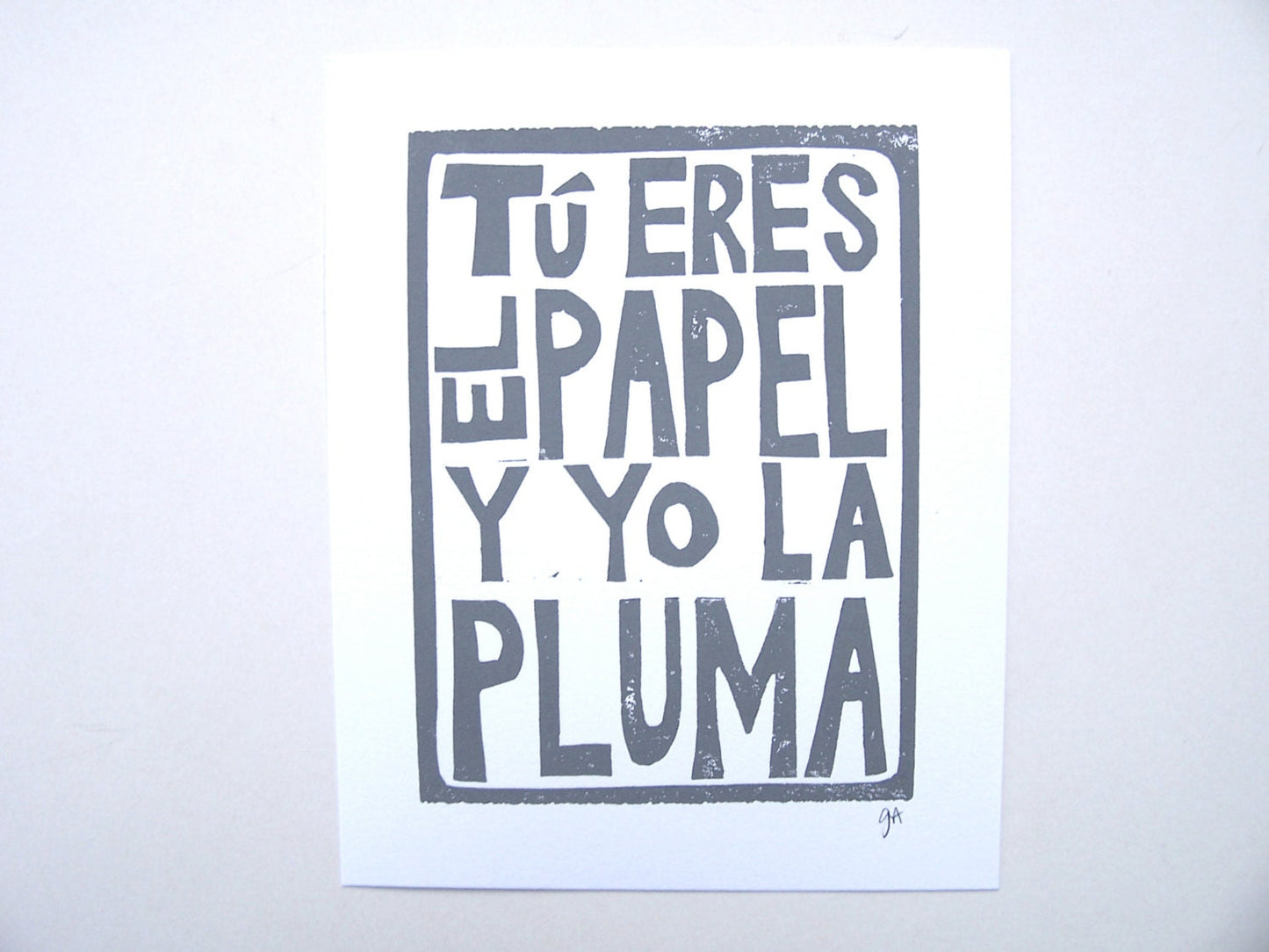 LINOCUT - Tu eres el papel y yo la pluma - Hand-pressed linoleum block print (8x10in) - Pablo Neruda